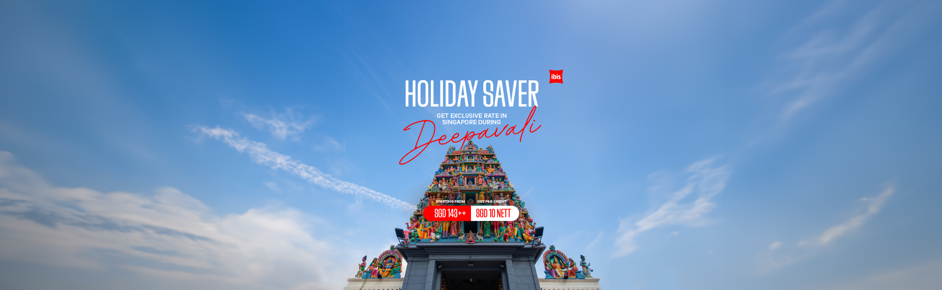 Colorful temple gopuram under a bright blue sky with text overlay promoting ibis Singapore on Bencoolen’s Deepavali Holiday Saver package.